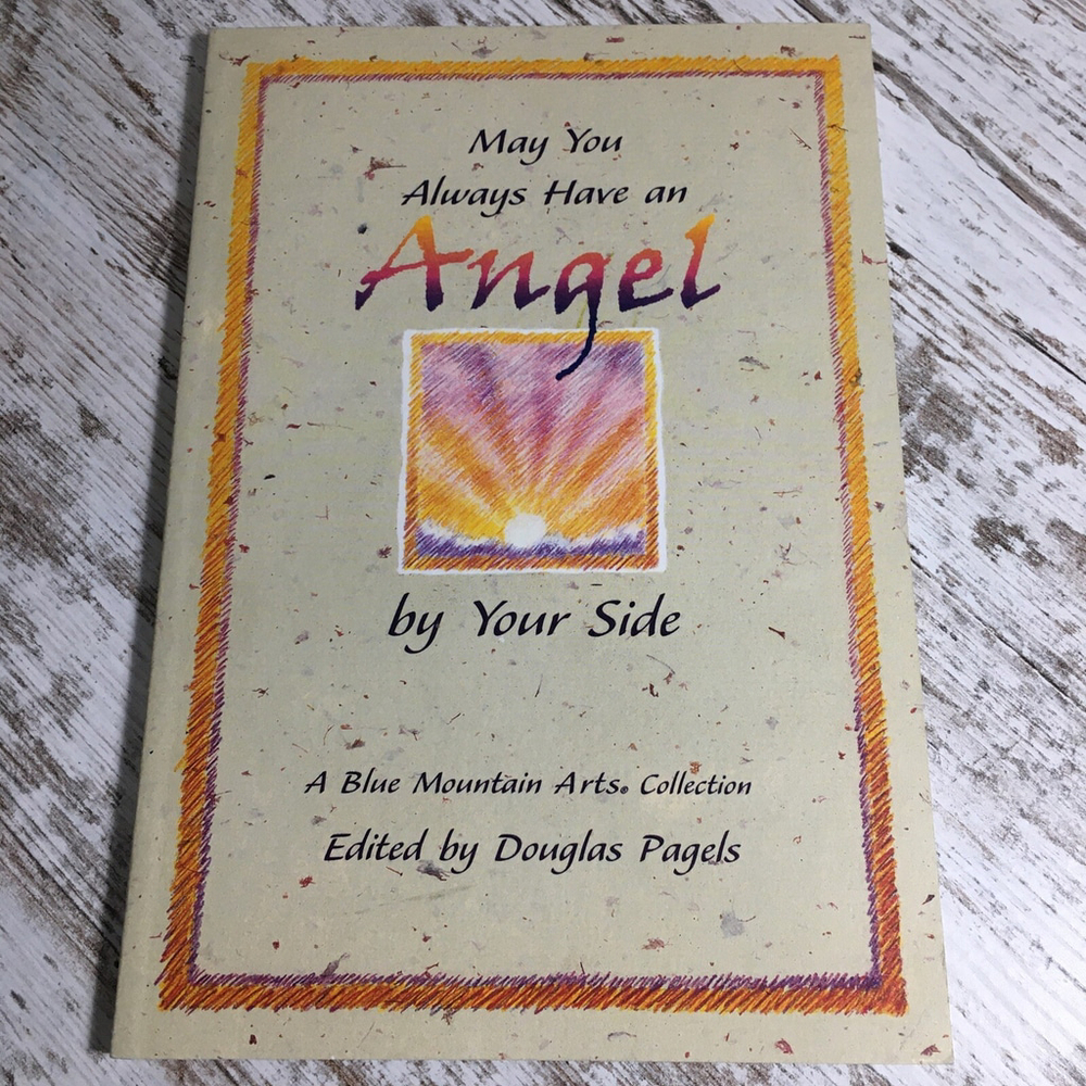 May You Always Have An Angel By Your Side Douglas Pagels Spiritually Christian